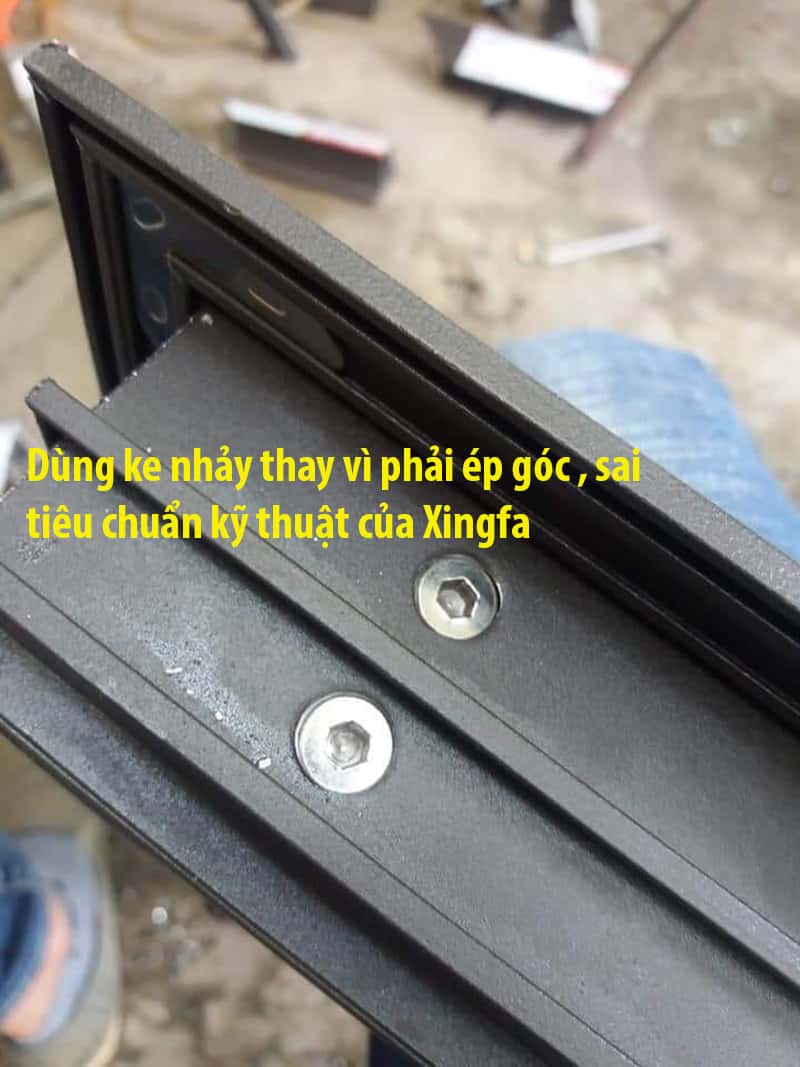 Mẫu cửa nhôm Xingfa dùng ke nhảy sai tiêu chuẩn kỹ thuật của Xingfa